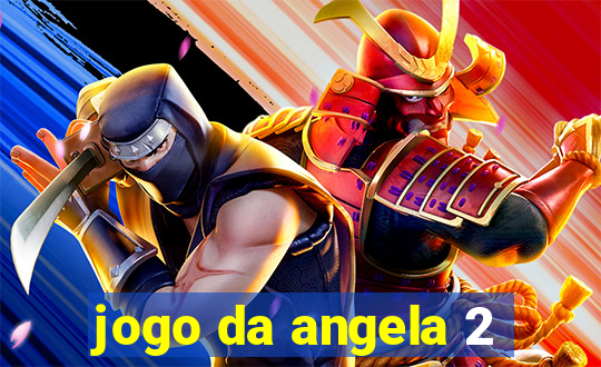 jogo da angela 2